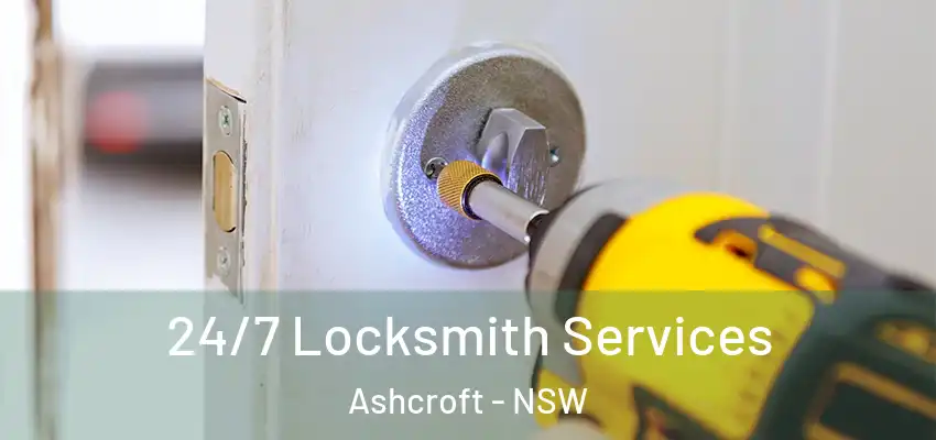 24/7 Locksmith Services Ashcroft - NSW