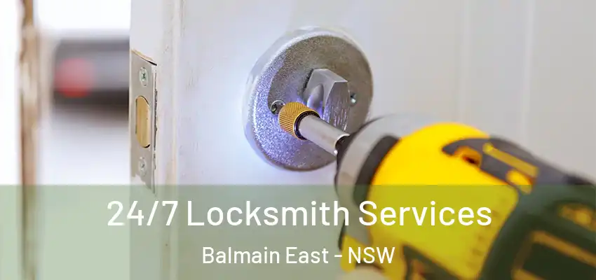 24/7 Locksmith Services Balmain East - NSW