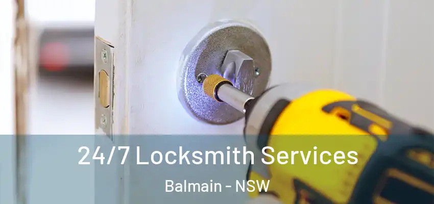 24/7 Locksmith Services Balmain - NSW