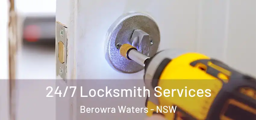 24/7 Locksmith Services Berowra Waters - NSW