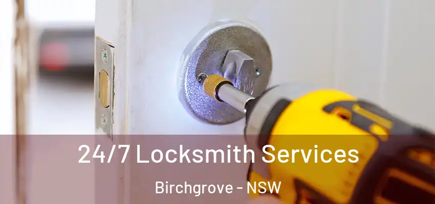 24/7 Locksmith Services Birchgrove - NSW