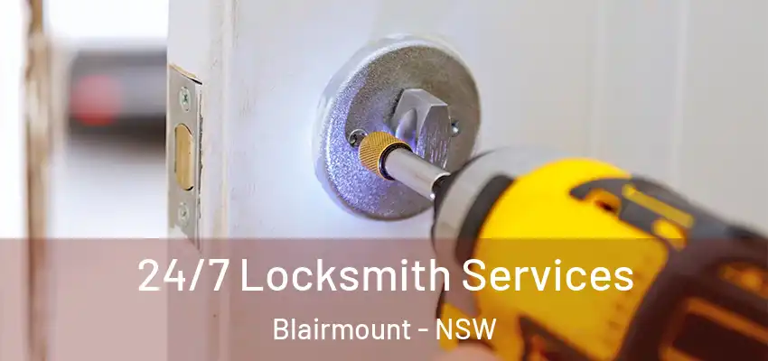 24/7 Locksmith Services Blairmount - NSW