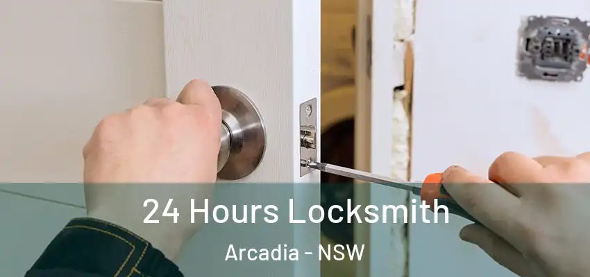 24 Hours Locksmith Arcadia - NSW