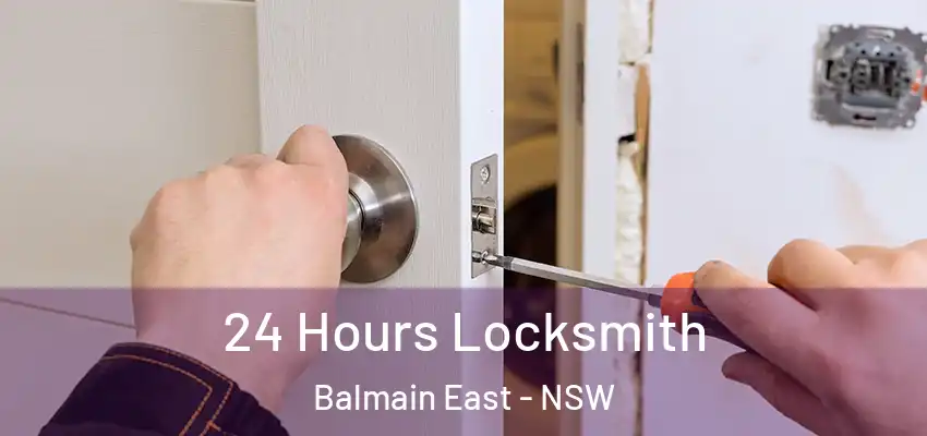24 Hours Locksmith Balmain East - NSW
