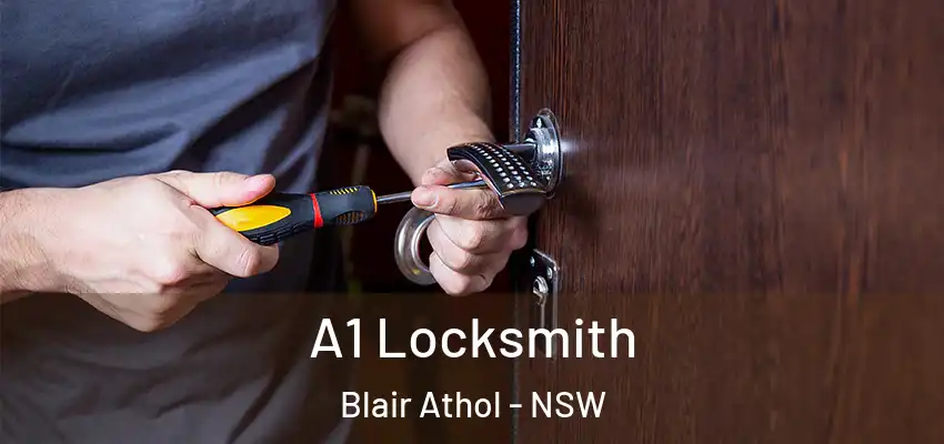 A1 Locksmith Blair Athol - NSW
