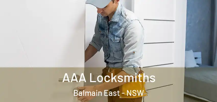 AAA Locksmiths Balmain East - NSW