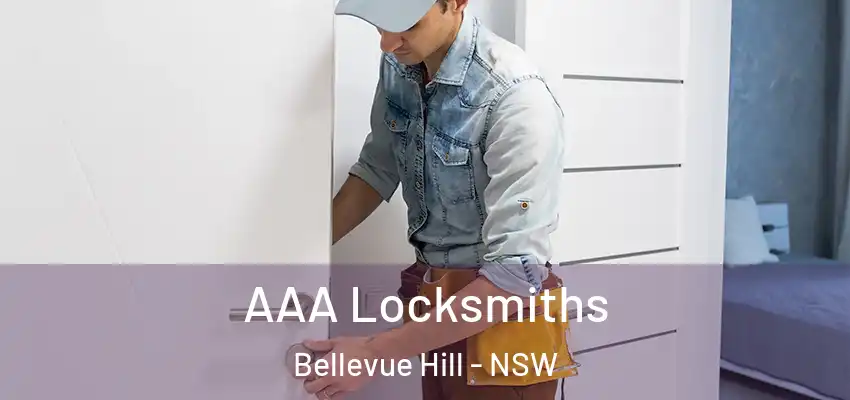 AAA Locksmiths Bellevue Hill - NSW