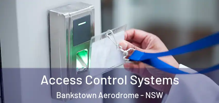 Access Control Systems Bankstown Aerodrome - NSW