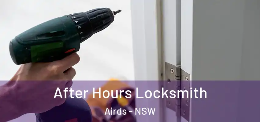 After Hours Locksmith Airds - NSW