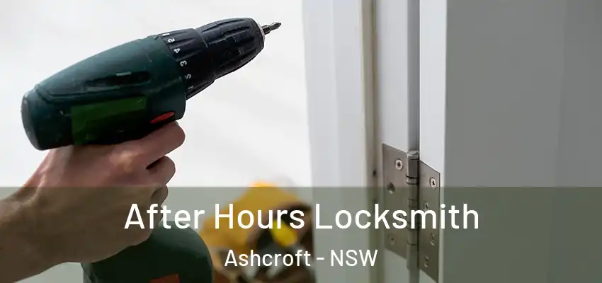 After Hours Locksmith Ashcroft - NSW