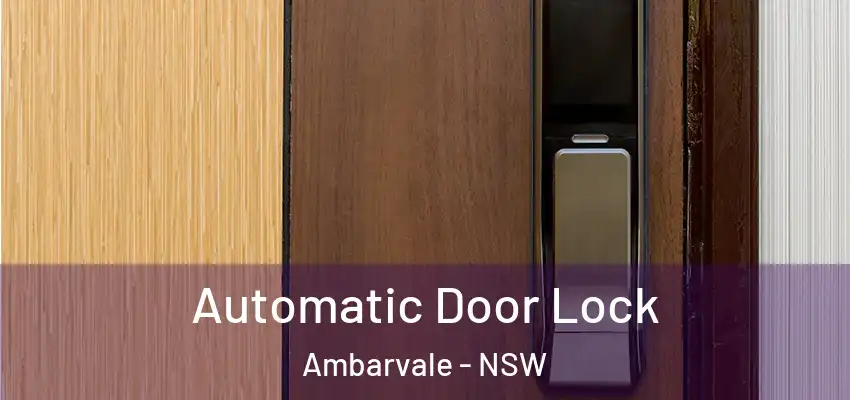 Automatic Door Lock Ambarvale - NSW