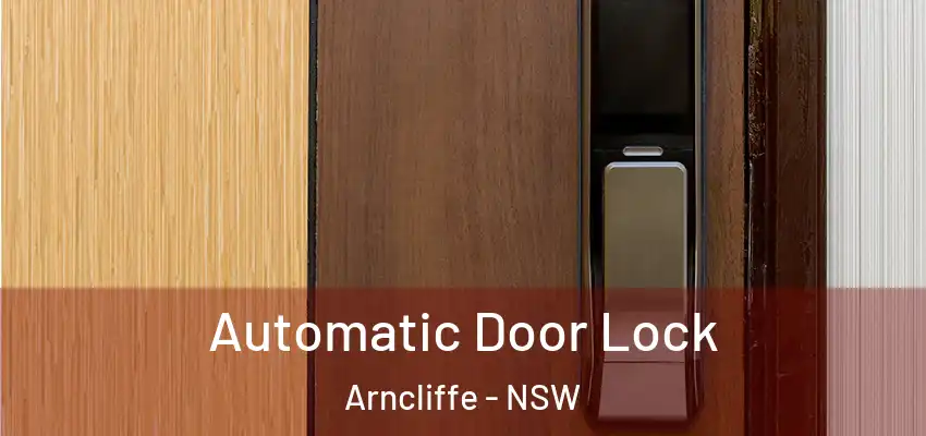  Automatic Door Lock Arncliffe - NSW