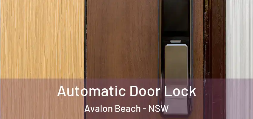 Automatic Door Lock Avalon Beach - NSW