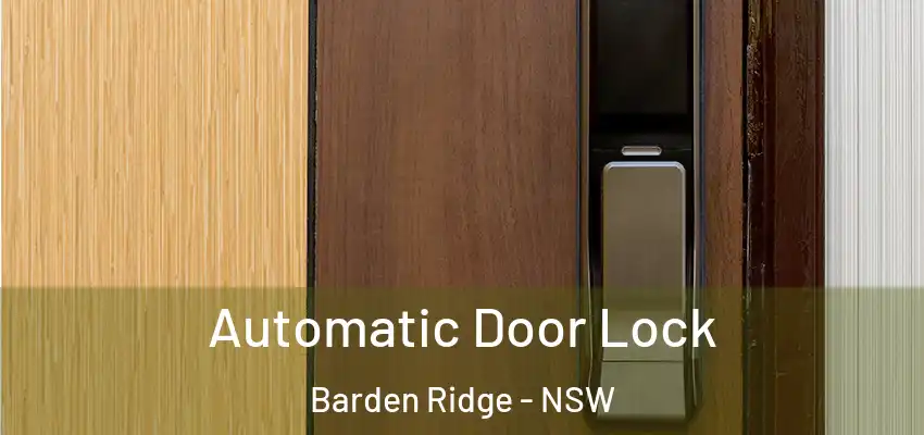 Automatic Door Lock Barden Ridge - NSW