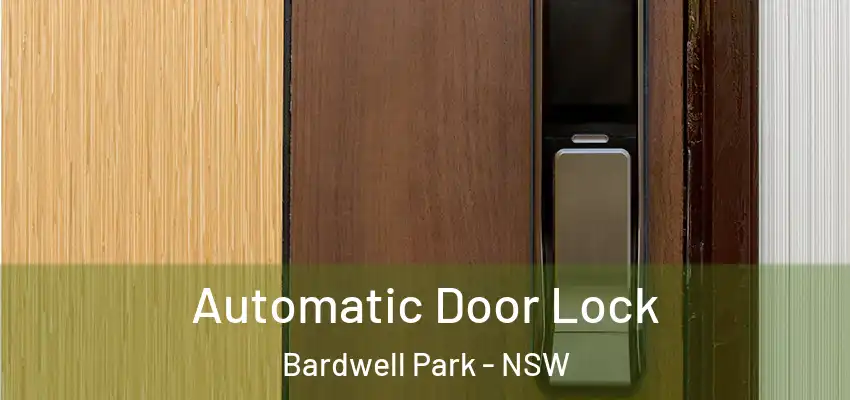 Automatic Door Lock Bardwell Park - NSW