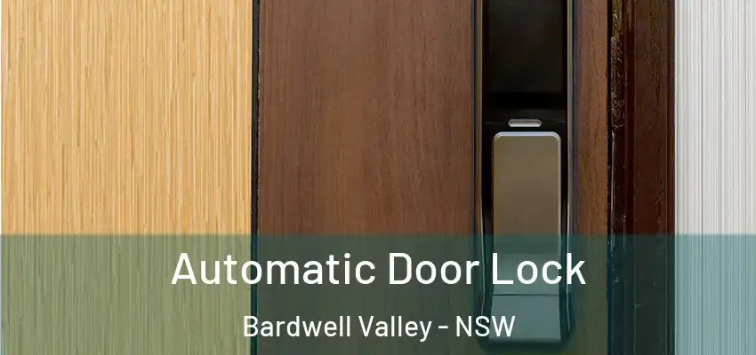 Automatic Door Lock Bardwell Valley - NSW