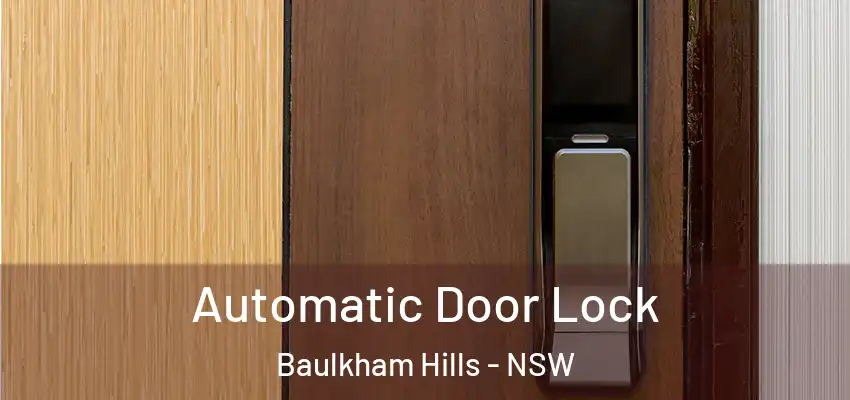 Automatic Door Lock Baulkham Hills - NSW