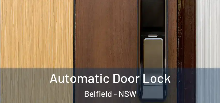 Automatic Door Lock Belfield - NSW