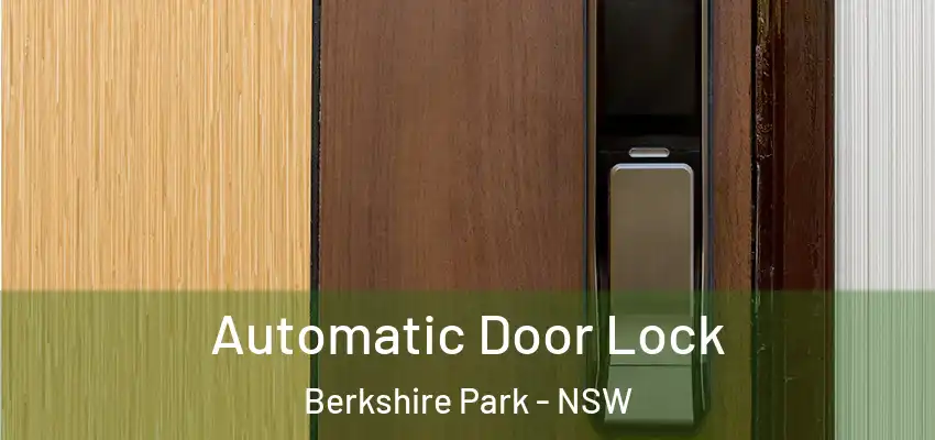 Automatic Door Lock Berkshire Park - NSW