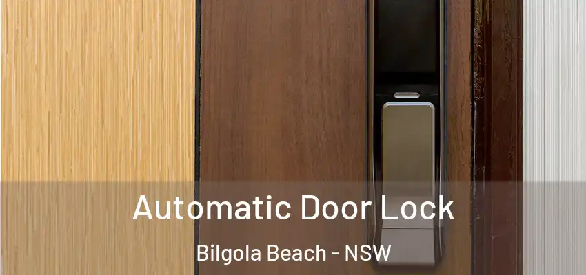 Automatic Door Lock Bilgola Beach - NSW