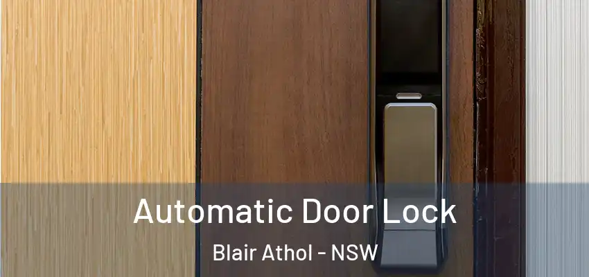 Automatic Door Lock Blair Athol - NSW