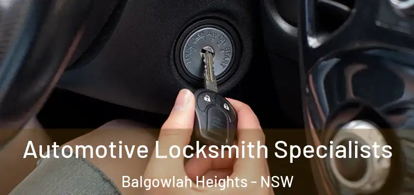 Automotive Locksmith Specialists Balgowlah Heights - NSW