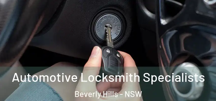 Automotive Locksmith Specialists Beverly Hills - NSW