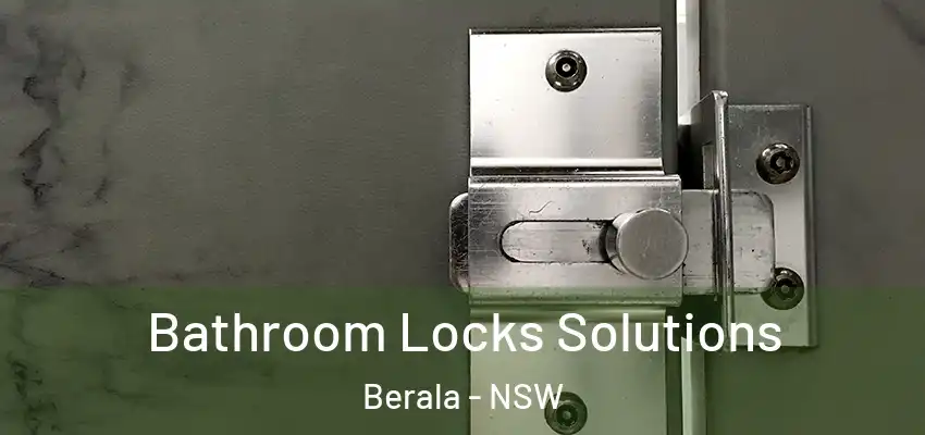 Bathroom Locks Solutions Berala - NSW