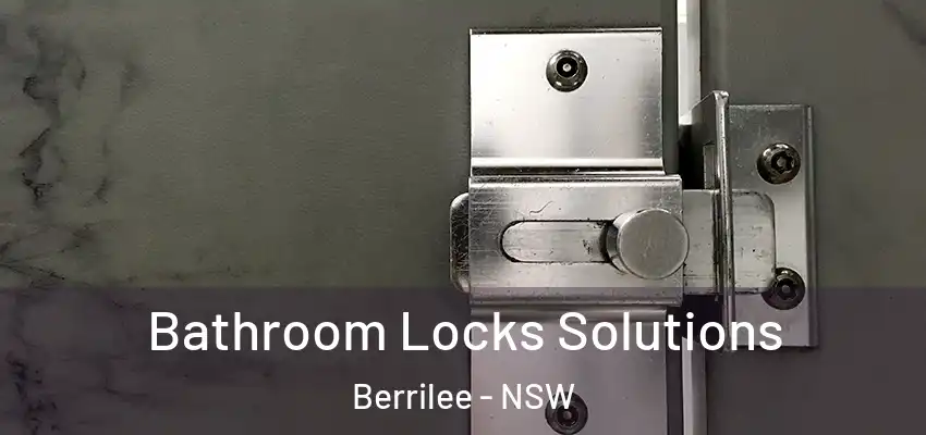 Bathroom Locks Solutions Berrilee - NSW