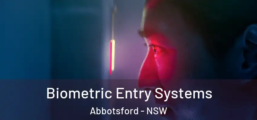 Biometric Entry Systems Abbotsford - NSW