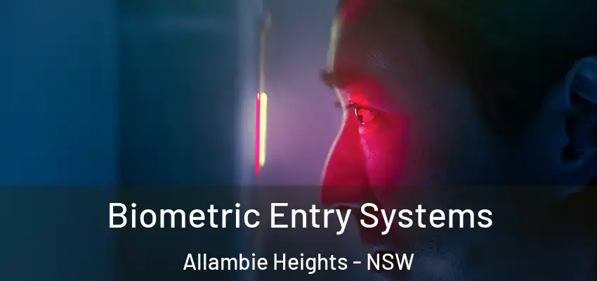 Biometric Entry Systems Allambie Heights - NSW
