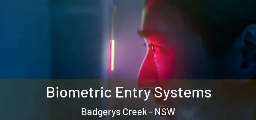 Biometric Entry Systems Badgerys Creek - NSW