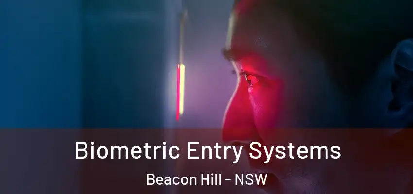  Biometric Entry Systems Beacon Hill - NSW