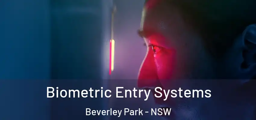 Biometric Entry Systems Beverley Park - NSW