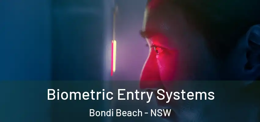 Biometric Entry Systems Bondi Beach - NSW
