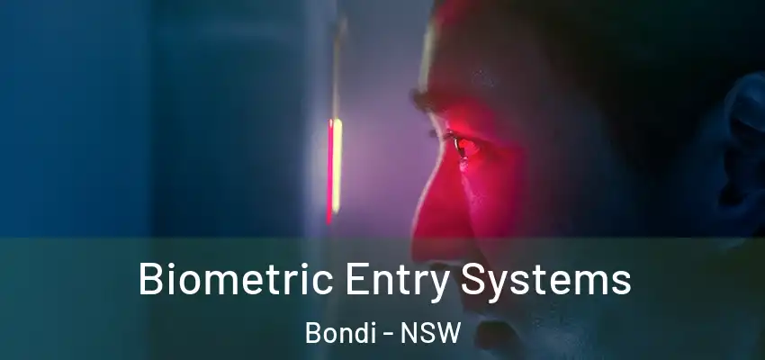 Biometric Entry Systems Bondi - NSW