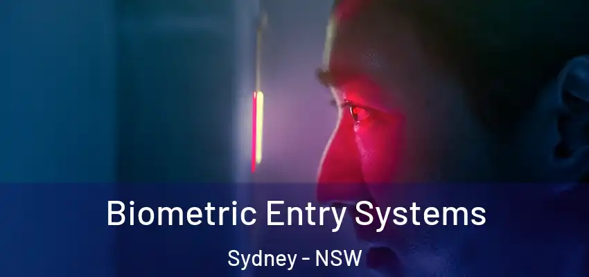 Biometric Entry Systems Sydney - NSW