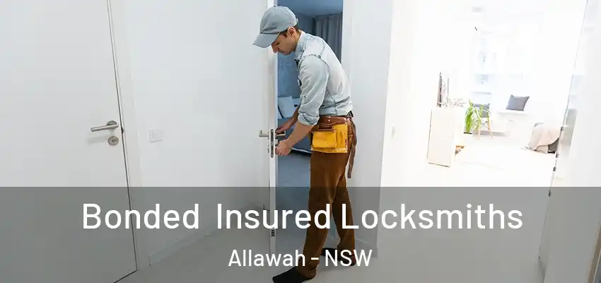 Bonded Insured Locksmiths Allawah - NSW