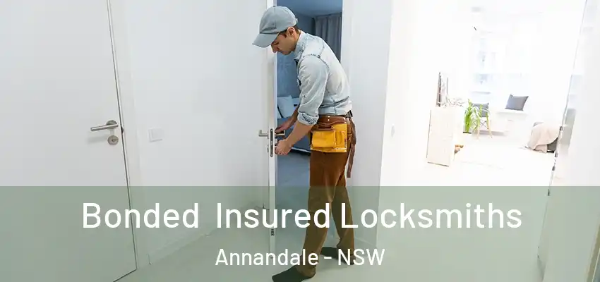 Bonded Insured Locksmiths Annandale - NSW
