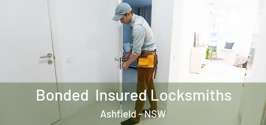 Bonded Insured Locksmiths Ashfield - NSW