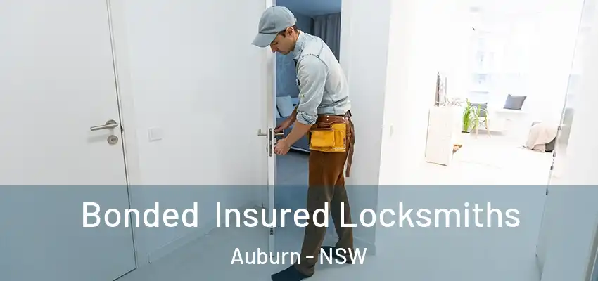 Bonded Insured Locksmiths Auburn - NSW