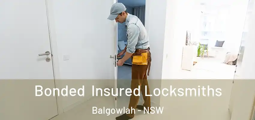 Bonded Insured Locksmiths Balgowlah - NSW
