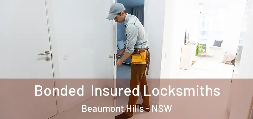 Bonded Insured Locksmiths Beaumont Hills - NSW