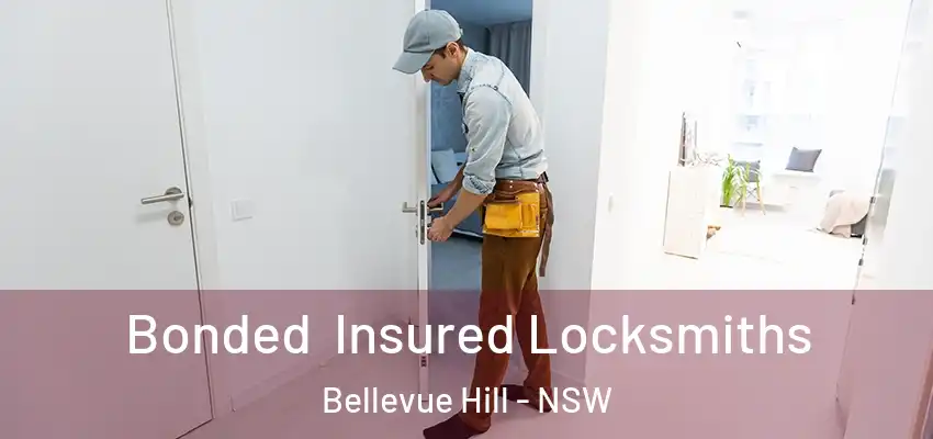 Bonded Insured Locksmiths Bellevue Hill - NSW