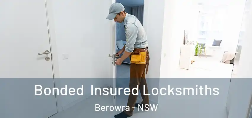 Bonded Insured Locksmiths Berowra - NSW