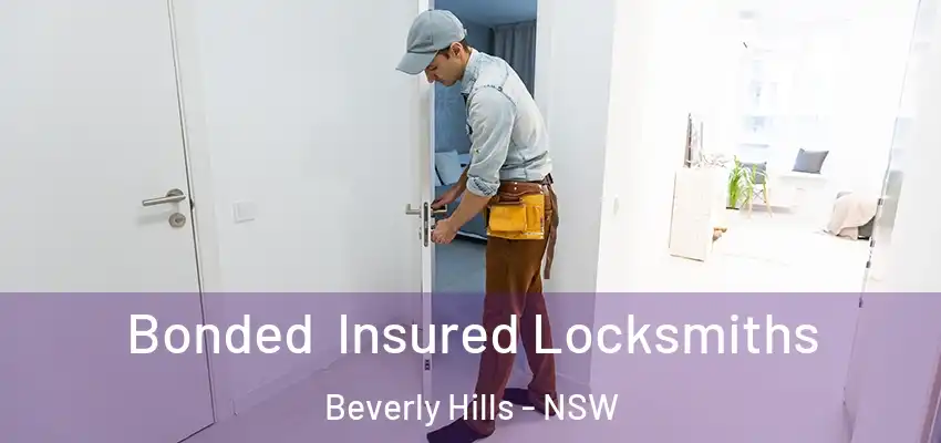 Bonded Insured Locksmiths Beverly Hills - NSW