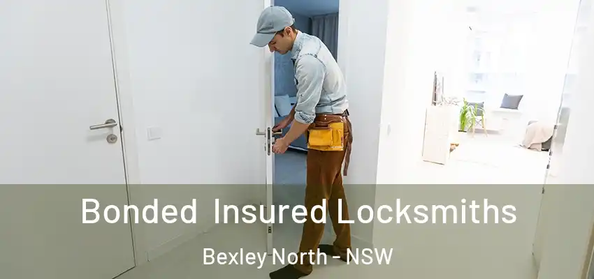 Bonded Insured Locksmiths Bexley North - NSW