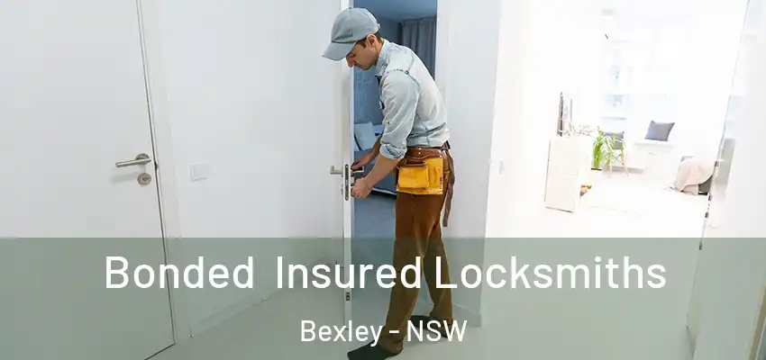 Bonded Insured Locksmiths Bexley - NSW