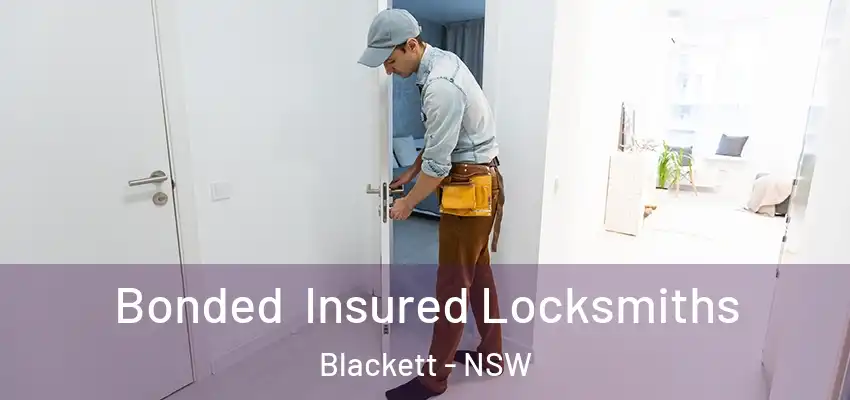 Bonded Insured Locksmiths Blackett - NSW