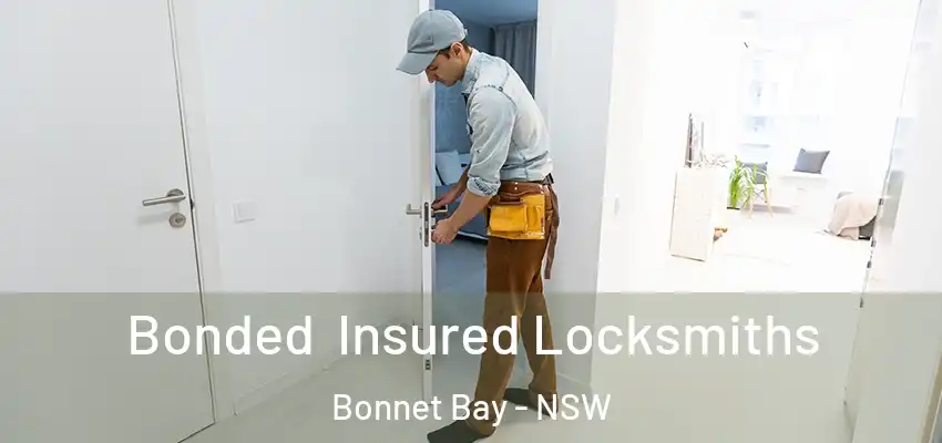 Bonded Insured Locksmiths Bonnet Bay - NSW